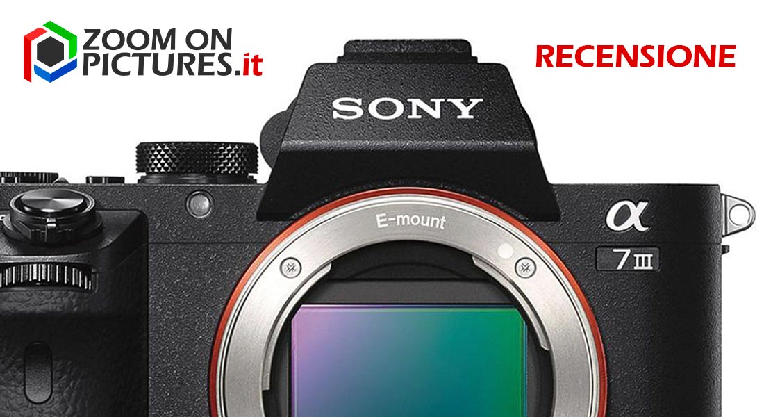 Sony A7 III Recensione